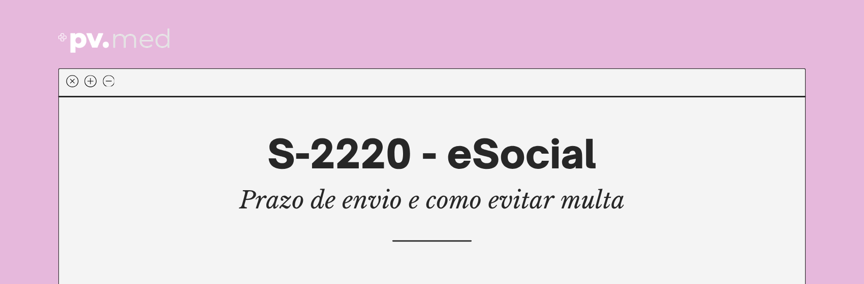 S-2220 eSocial: prazo de envio e como evitar multa
