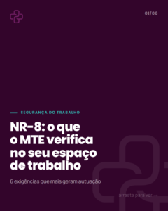 NR-8: o que a empresa é obrigada a ter nas edificações